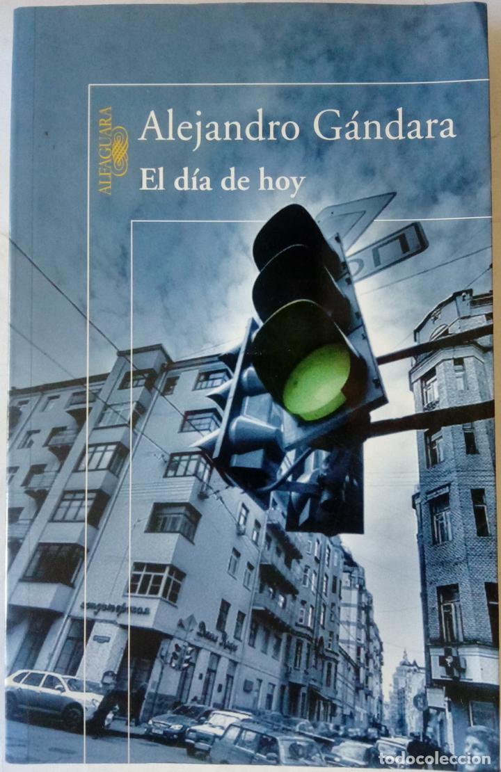 Libros: El d&iacute;a de hoy - Alejandro G&aacute;ndara - Foto 1