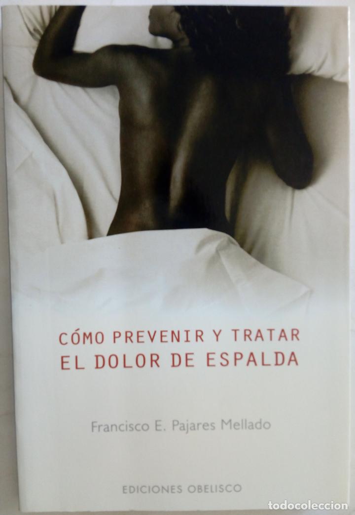 Libros: C&oacute;mo prevenir y tratar el dolor de espalda - Francisco E. Pajares Mellado - Foto 1