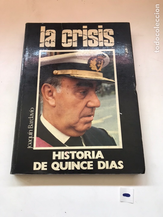 LA CRISIS, HISTORIA DE QUINCE D&Iacute;AS