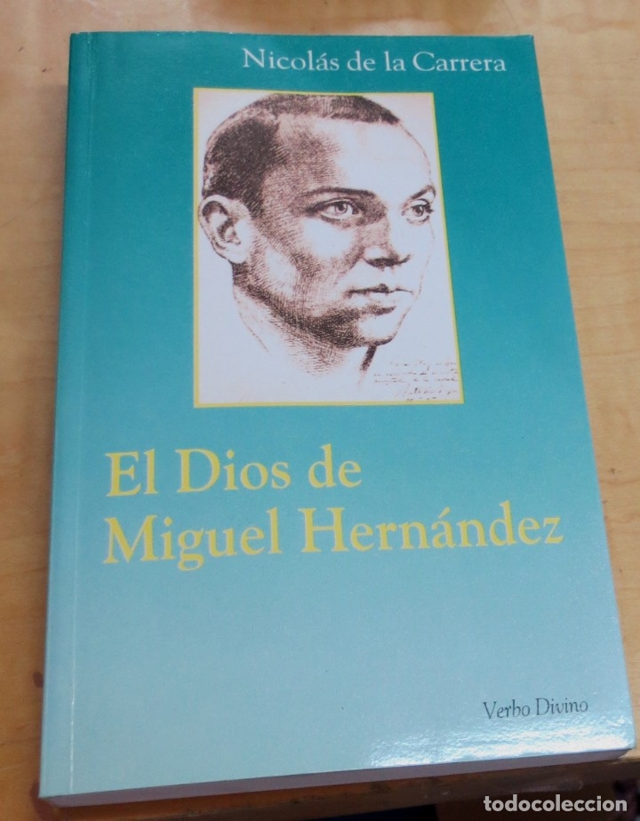 Libros: El Dios de Miguel Hern&aacute;ndez - CARRERA, NICOL&Aacute;S DE LA - Foto 1