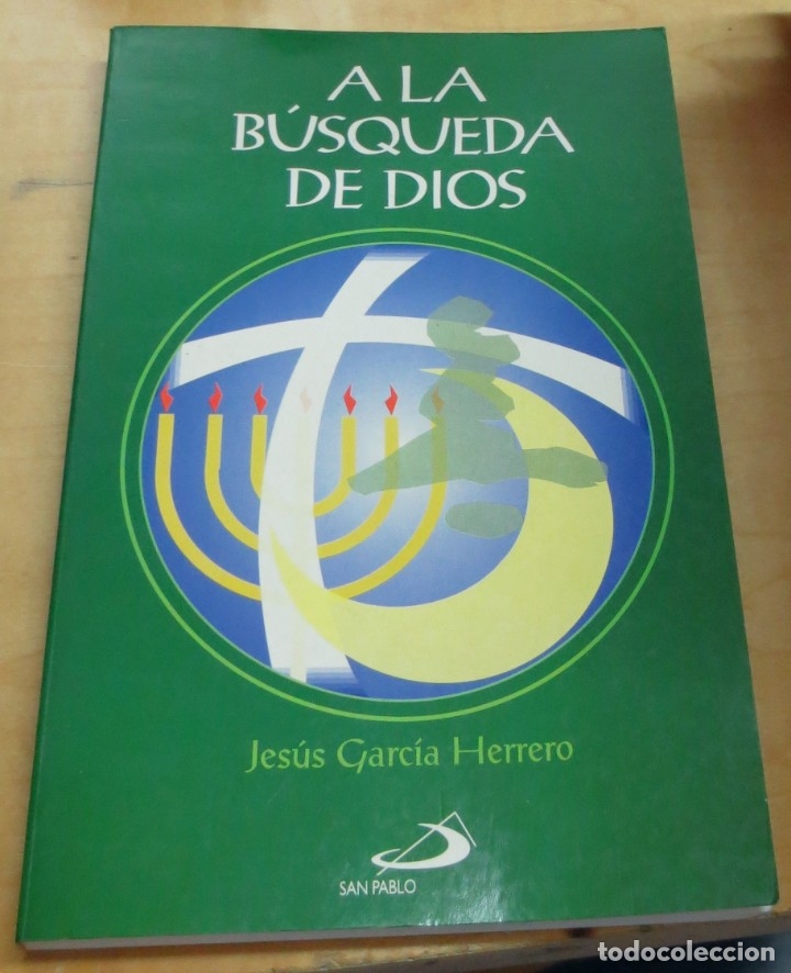 Libros: A la b&uacute;squeda de Dios - GARC&Iacute;A HERRERO, JES&Uacute;S - Foto 1