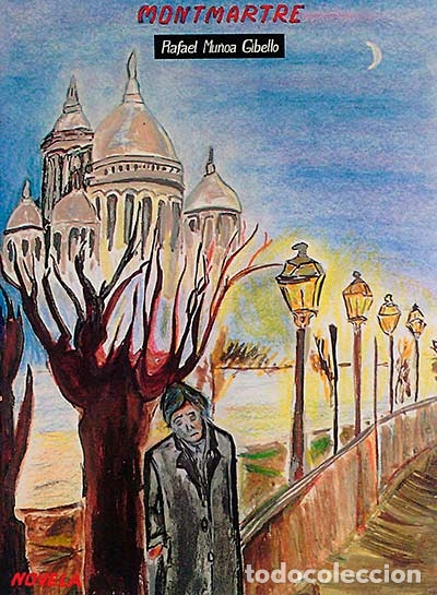 Libros: Montmartre - Rafael Mu&ntilde;oa Gibello. - Foto 1