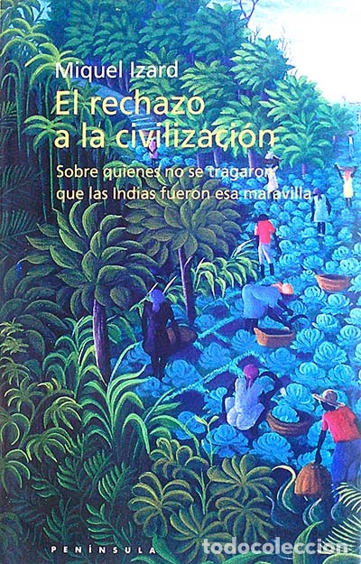 Libros: El rechazo a la civilizaci&oacute;n - Miquel Izard - Foto 1