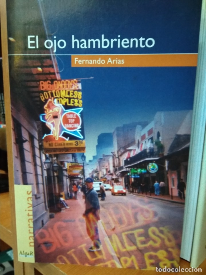 Libros: El ojo hambriento, Fernando Arias, editorial Algar - Foto 1