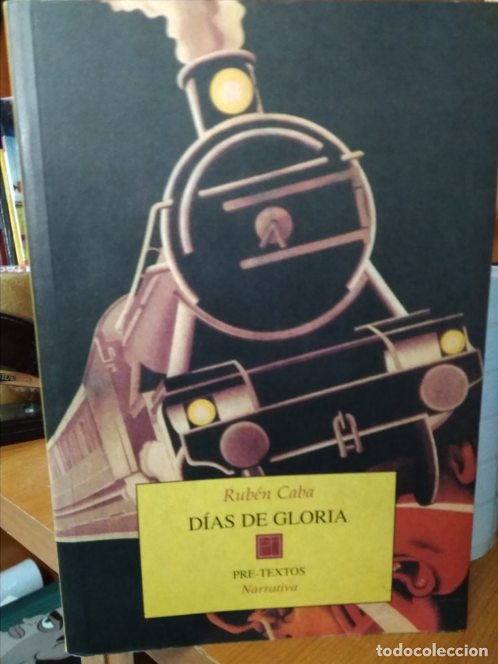 Libros: D&iacute;as de gloria, Rub&eacute;n Caba, editorial Pre-Textos - Foto 1