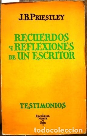 Libros: RECUERDOS Y REFLEXIONES DE UN ESCRITOR - PRIESTLEY, J.B. - Foto 1