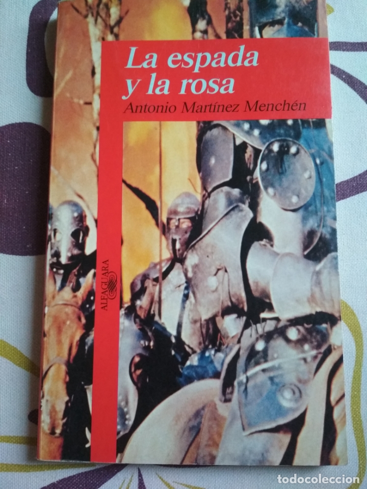 Libros: ANTONIO MART&Iacute;NEZ MENCH&Eacute;N - LA ESPADA Y LA ROSA - Foto 1