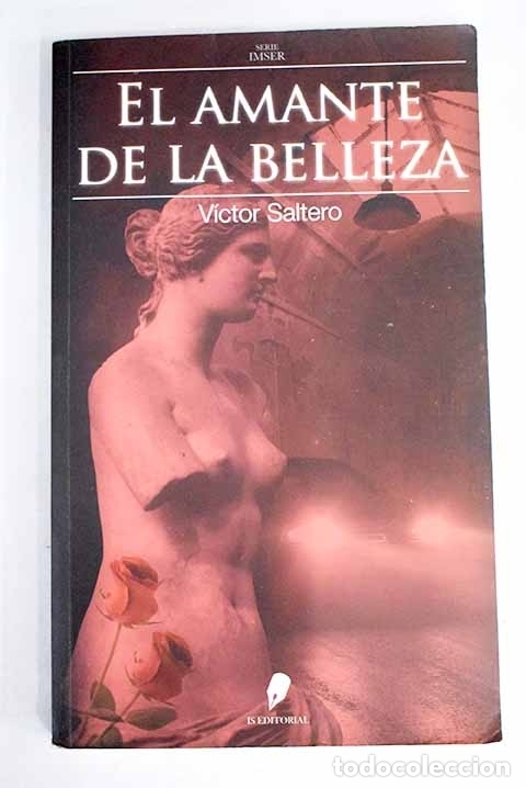 Libros: El amante de la belleza.- Saltero, V&iacute;ctor - Foto 1