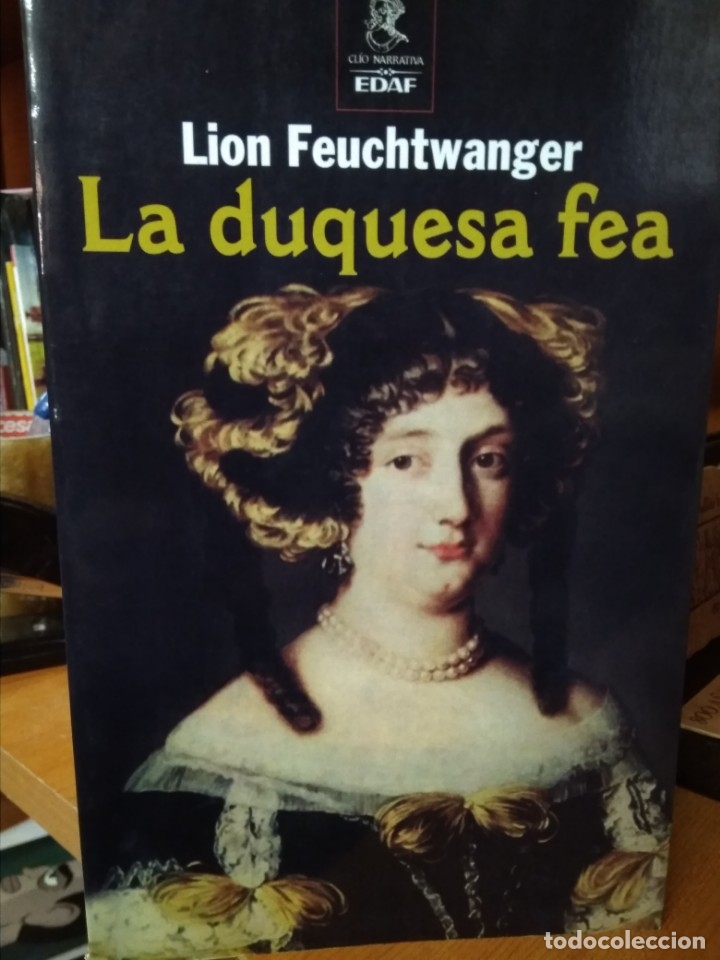 Libros: L a duquesa fea, Lion Feuchtwanger, Editorial Edaf - Foto 1