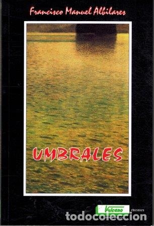 Libros: UMBRALES - FRANCISCO MANUEL ALBILARES - Foto 1