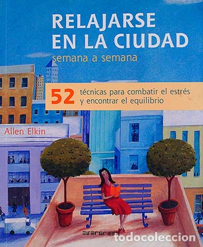 Libros: Relajarse en la ciudad semana a semana - Allen elkin - Foto 1