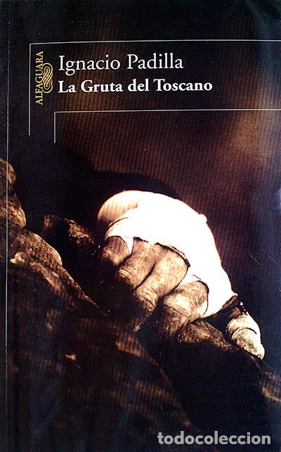 Libros: La gruta del Toscano - Padilla, Ignacio - Foto 1