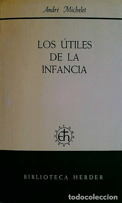 Libros: Los &uacute;tiles de la infancia - andre michelet - Foto 1
