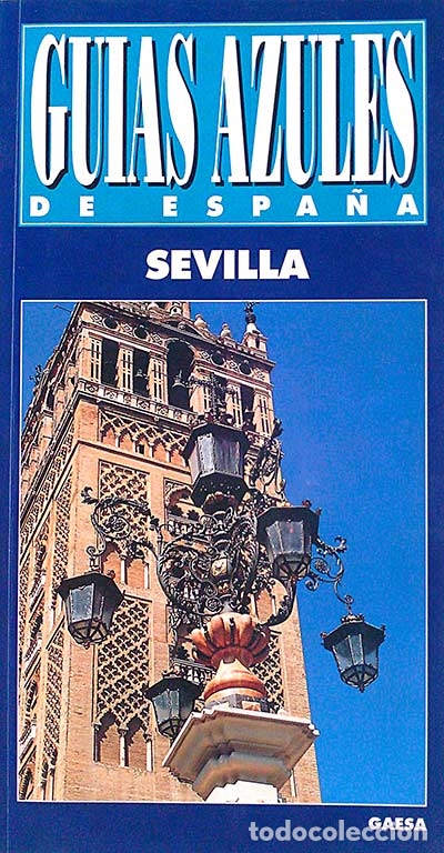 Libros: Gu&iacute;as azules de Espa&ntilde;a. Sevilla - vvaa - Foto 1