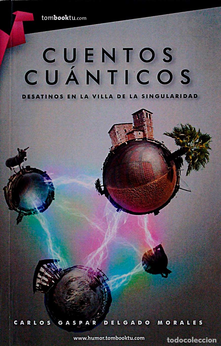 Libros: Cuentos cu&aacute;nticos - Carlos Gaspar Delgado Morales - Foto 1