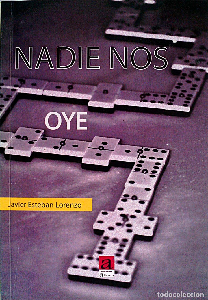 Libros: Nadie nos oye - Javier Esteban Lorenzo - Foto 1
