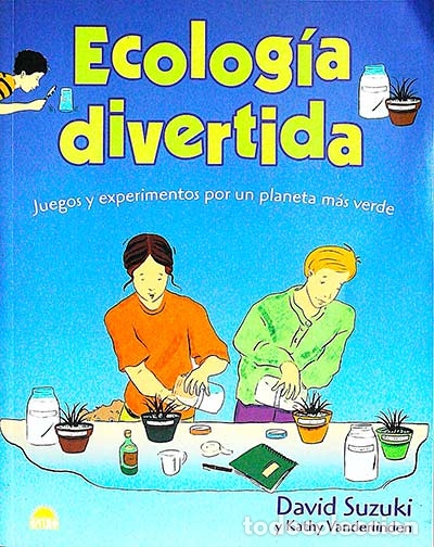 Libros: Ecolog&iacute;a divertida - David Suzuki y Kathy Vanderlinden - Foto 1