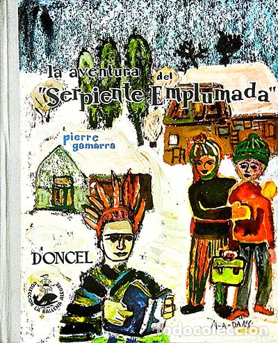 Libros: La aventura del &rdquo;Serpiente emplumada&rdquo; - Pierre Gamarra - Foto 1