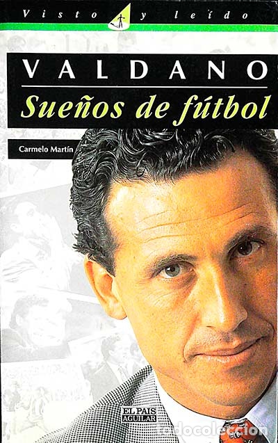 Libros: Valdano: Sue&ntilde;os de f&uacute;tbol - Carmelo Mart&iacute;n - Foto 1