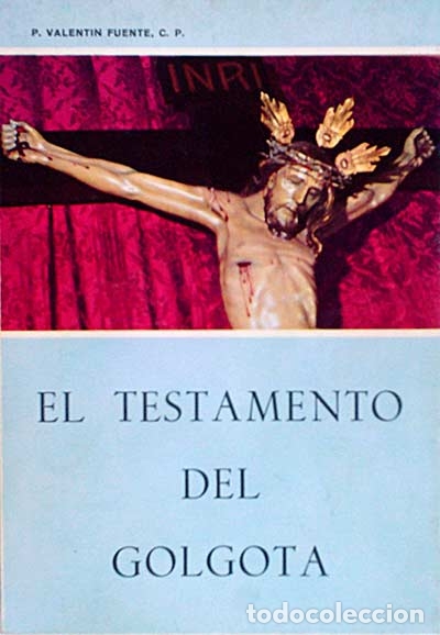 Libros: El testamento del Golgota - P. Valent&iacute;n Fuente. - Foto 1
