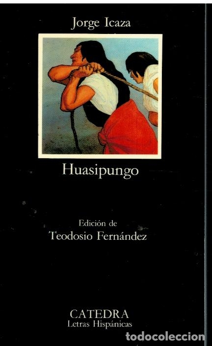 Libros: HUASIPUNGO. Edici&oacute;n de Teodosio Fern&aacute;ndez. - Foto 1