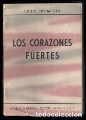 Libros: LOS CORAZONES FUERTES - Bromfield,Louis - Foto 1