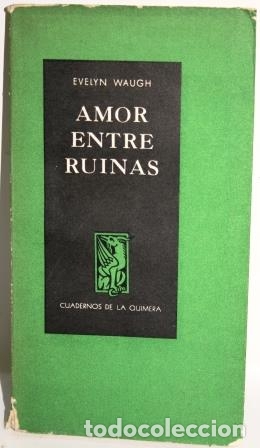 Libros: AMOR ENTRE RUINAS - WAUGH, Evelyn - Foto 1