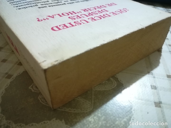 Libros: &iquest;Qu&eacute; dice usted despu&eacute;s de decir hola? - Eric Berne - Foto 5