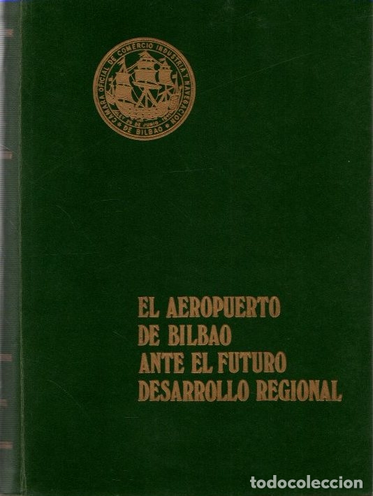 Libri di seconda mano: El aeropuerto de Bilbao ante el futuro desarrollo regional - NO CONSTA AUTOR
