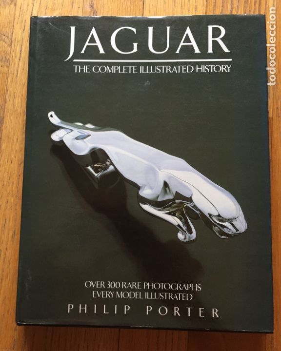 Libros: JAGUAR The Complete illustrated history, Philip Porter - Foto 1