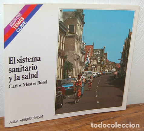 Livres: EL SISTEMA SANITARIO Y LA SALUD. N&ordm; 87 / Temas Clave - CARLOS MESTRE ROSSI