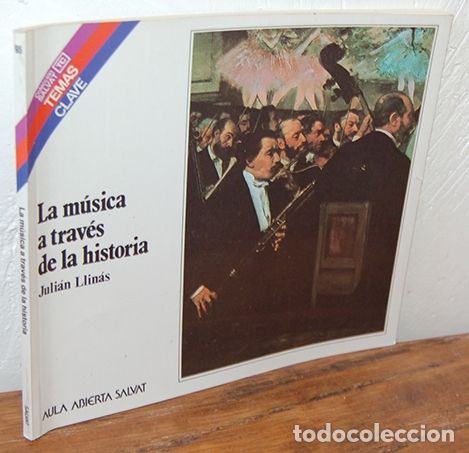 Livres: LA M&Uacute;SICA A TRAV&Eacute;S DE LA HISTORIA. N&ordm; 95 / Temas Clave - JULI&Aacute;N LLIN&Aacute;S