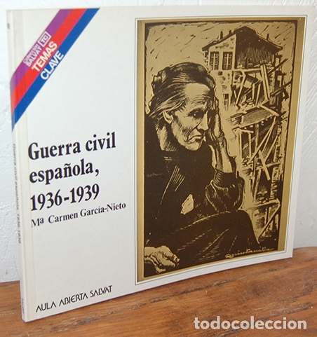 Livres: GUERRA CIVIL ESPA&Ntilde;OLA 1936-1939. N&ordm; 98 / Temas Clave - M&ordf; CARMEN GARC&Iacute;A-NIETO