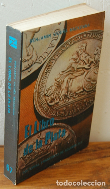 Libros: EL LIBRO DE LA PLATA - BENJAM&Iacute;N VICU&Ntilde;A MACKENNA - Foto 1