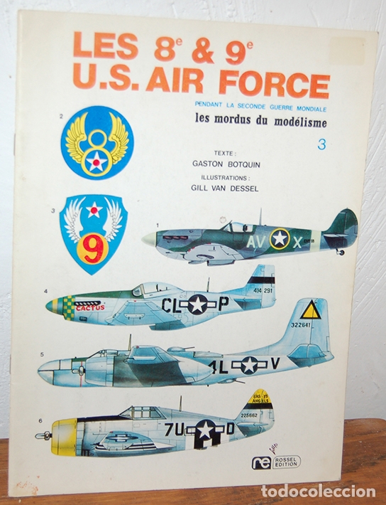 Libros: LES 8e & 9e U.S. AIR FORCE. N&ordm; 3. Pendant la seconde guerre mondiale. Les mordus du mod&eacute;lisme - GAST