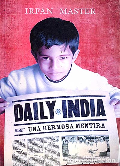 B&uuml;cher: Daily India. Una hermosa mentira - Irfan Master