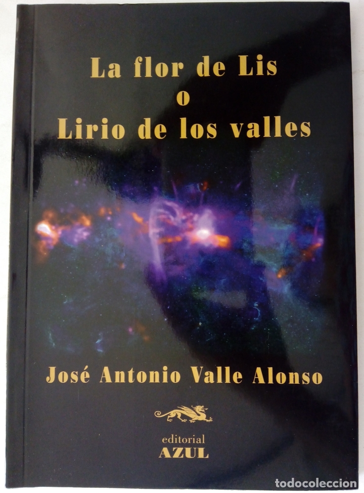 Libros: La flor de lis o Lirio de los valles - Jos&eacute; Antonio Valle Alonso