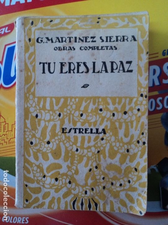 Libri di seconda mano: Tu eres la Paz- G. Mart&iacute;nez  Sierra - Obras compleas