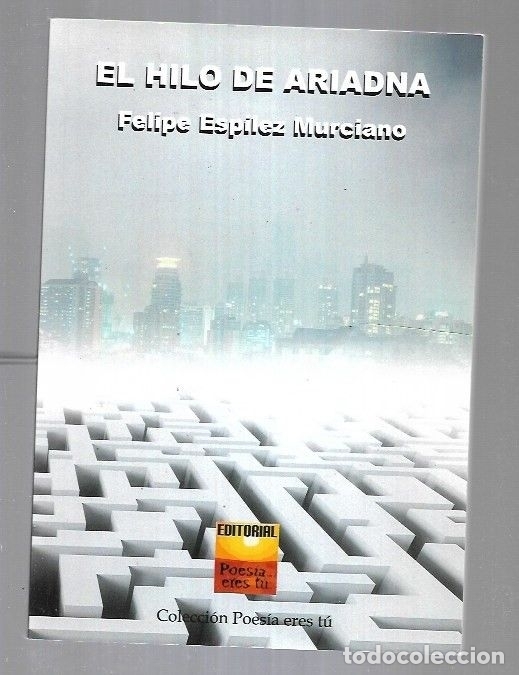 Libros: HILO DE ARIADNA - EL - ESPILEZ MURCIANO, FELIPE - Foto 4