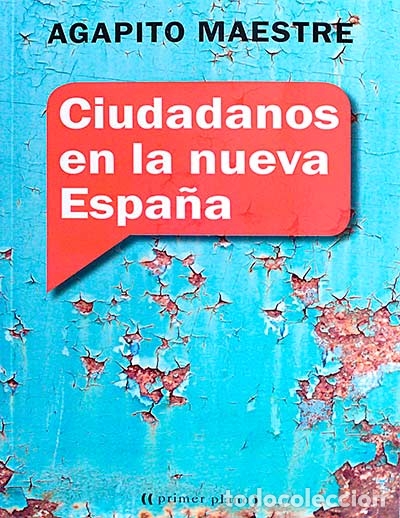 Libros: Ciudadanos en la nueva Espa&ntilde;a - Agapito Maestre - Foto 1