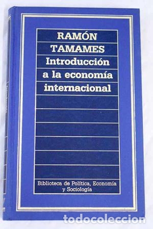 Libros: INTRODUCCI&Oacute;N A LA ECONOM&Iacute;A INTERNACIONAL - Tamames,Ram&oacute;n - Foto 1