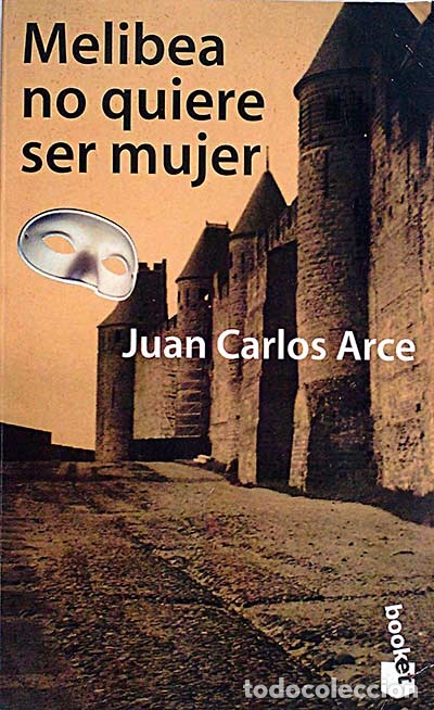 Libros: Melibea no quiere ser mujer - Juan Carlos Arce - Foto 1