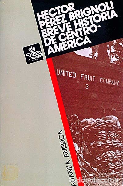 Libri di seconda mano: Breve historia de Centro-America - P&eacute;rez Brignoli, H&eacute;ctor