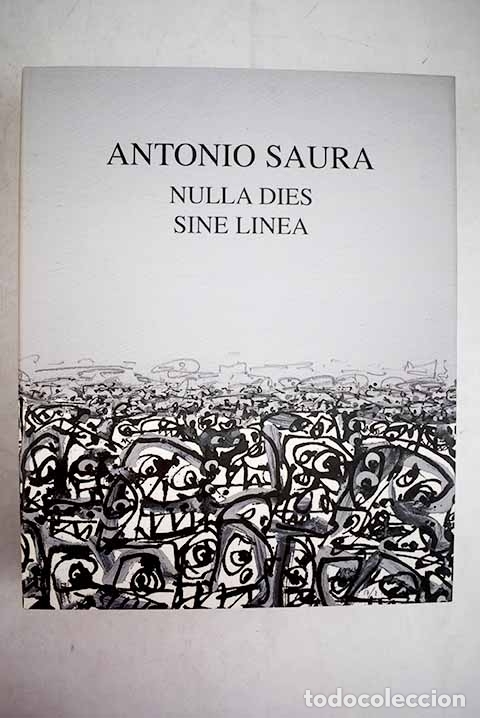 Libros: Antonio Saura nulla dies sine linea - Foto 1