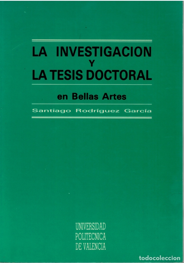 Libri di seconda mano: LA INVESTIGACI&Oacute;N Y LA TESIS DOCTORAL EN BELLAS ARTES - Santiago Rodr&iacute;guez Garc&iacute;a