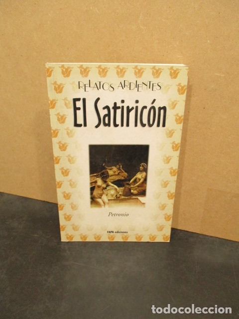 Libros: Relatos Ardientes: El Satiricon. - Petronio. - Foto 1