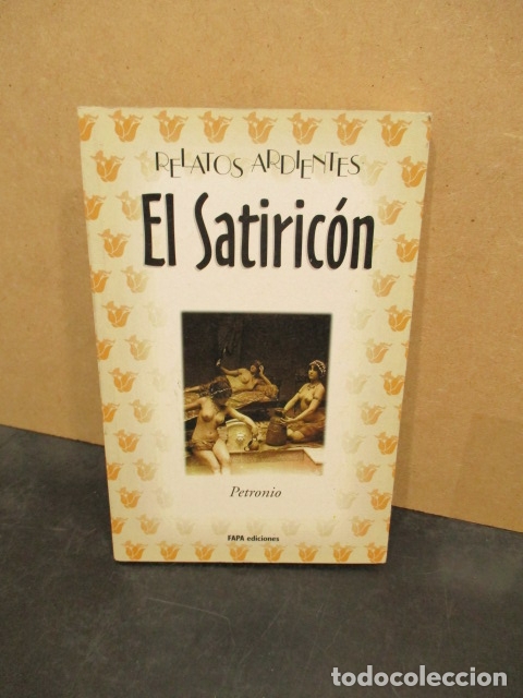 Libros: Relatos Ardientes: El Satiricon. - Petronio. - Foto 1