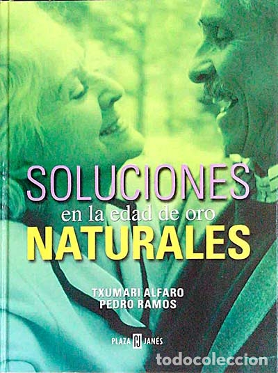 Libros: Soluciones en la edad de oro Naturales - Txumari Alfaro - Foto 1