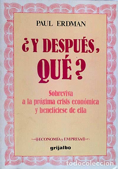 Libros: &iquest;Y despu&eacute;s, qu&eacute;? - Paul Erdman - Foto 1