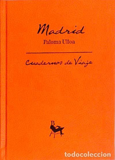 Libros: Madrid. Cuadernos de viaje - Paloma Ulloa - Foto 1